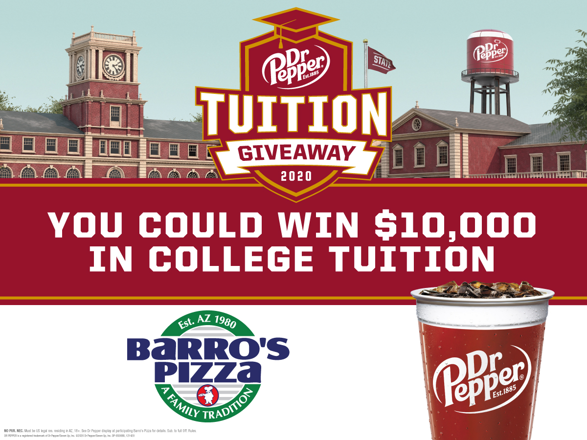 Dr. Pepper Tuition Giveaway Entry & Eligibility Info Barro's Pizza